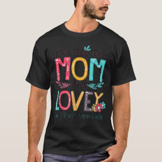 Camiseta I Have Two Titles Mom And Lovey Grandma Mothers Da