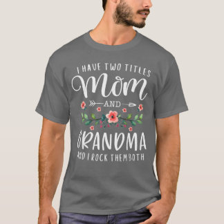 Camiseta I Havewoitles Mom and Grandma I Rockhem Both Flora