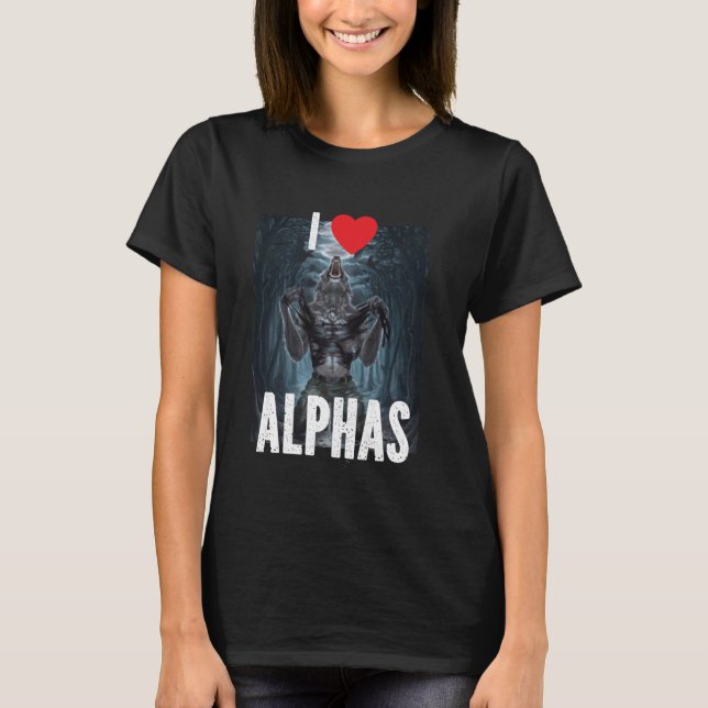 Camiseta I Heart Alphas Funny Cringe Alpha Werewolf Wolf Me (Frente)