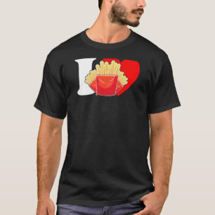 Camiseta I Heart Fries I Love Fries French Fries Fry