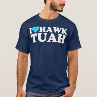 Camiseta I Heart Hawk Tuah