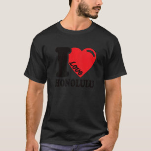 Camiseta I Heart Honolulu Beauily Hawaii Aloha I Love Ho