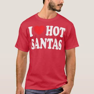 Camiseta I Heart Hot Santas Engraçadas Papais noeis de Nata