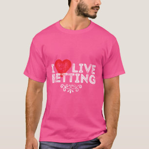 Camiseta I Heart Live Betting