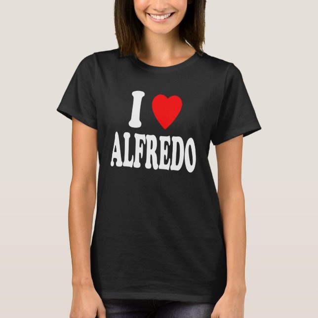 Camiseta I Heart  Love  Alfredo Cute Matching Couple Spouse (Frente)