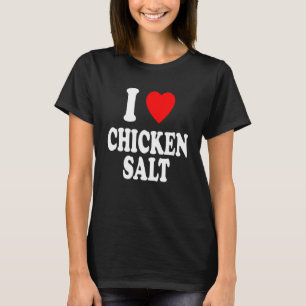 Camiseta I Heart Love Chicken Salt Australian Seasoning