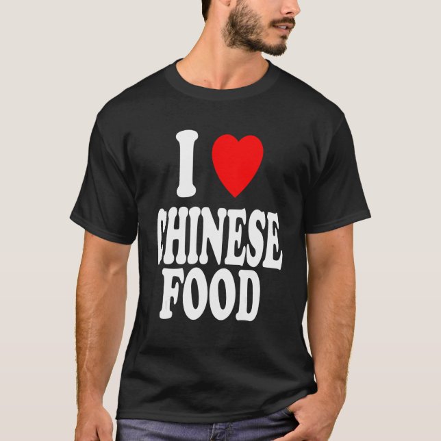 Camiseta I Heart Love Chinese Food Dine In Takeout (Frente)