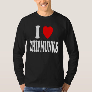 Camiseta I Heart Love Chipmunks Small Animal Rodent