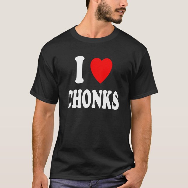Camiseta I Heart Love Chonks Chubby Big Cat Kitty Fat Fluff (Frente)