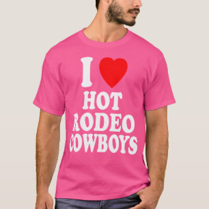 Camiseta I Heart (Love) Hot Rodeo Cowboys Southern Country