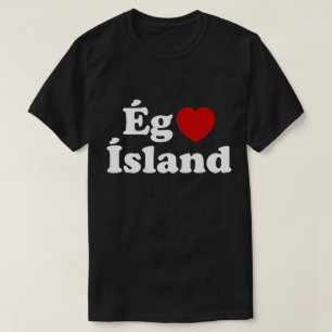 Camiseta I Heart (Love) Islândia [Ég Elska Ísland] Islandês