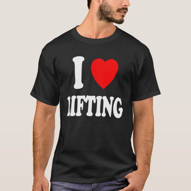 Camiseta I Heart Love Lifting Gym Workout Weights Body Buil (Frente)