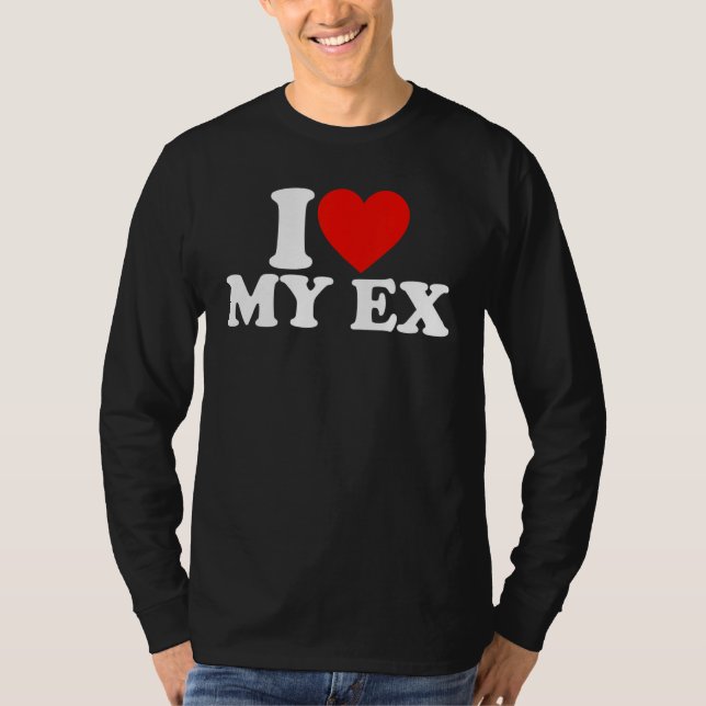 Camiseta I Heart My Ex GFBF I Love My Ex Girlfriend Girlfri (Frente)