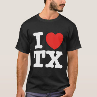Camiseta I Heart Texas Tx Love
