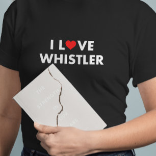 Camiseta I Heart Whistler I Love Whistler Modern Text Dark