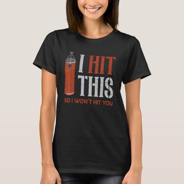 Camiseta I Hit This So I Won't Hit You Punch Belt Boxer Tra (Frente)
