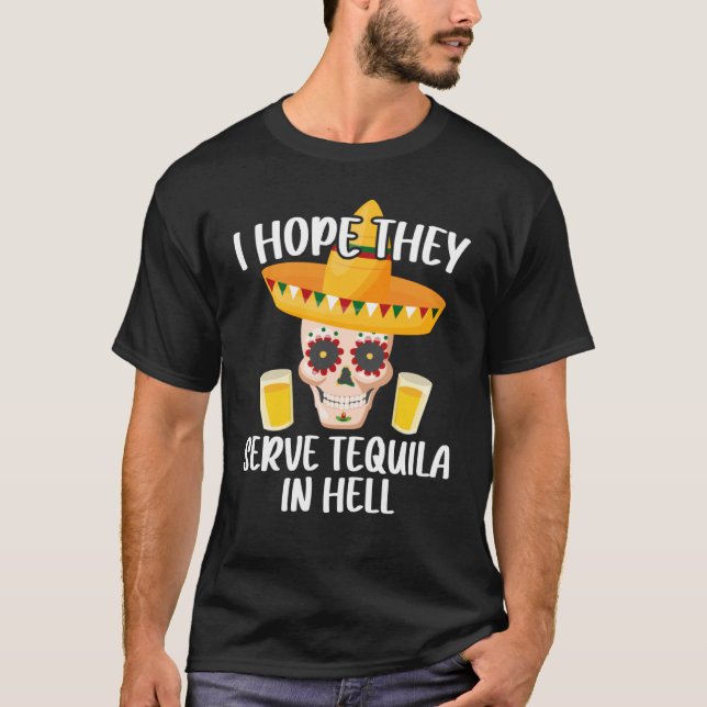 Camiseta I Hope They Serve Tequila in Hell  Halloween Costu (Frente)