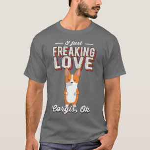 Camiseta I Just Freaking Love Corgis Dog Ok Vintage Retro42