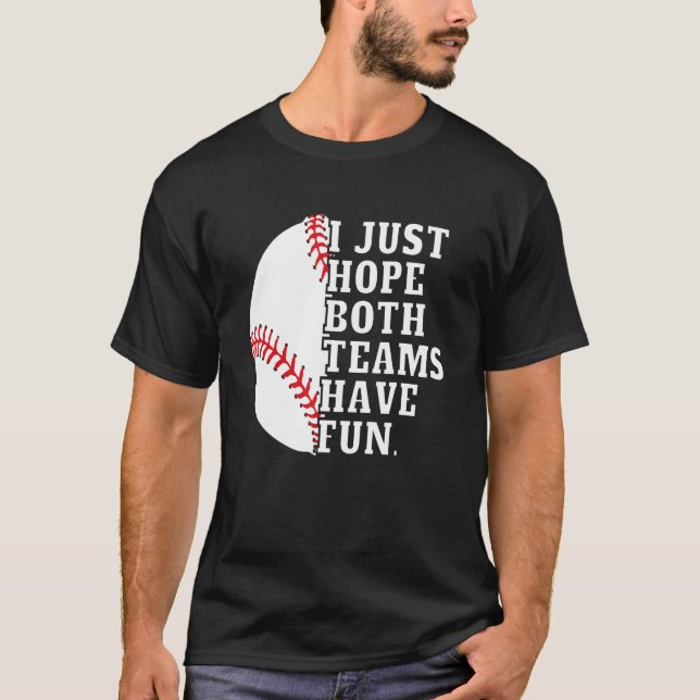 Camiseta I Just Hope Both Teams Have Fun Women Or Men   Bas (Frente)