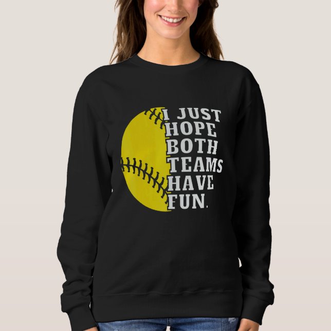 Camiseta I Just Hope Both Teams Have Fun Women Or Men   Sof (Frente)