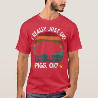 Camiseta I Just Like Pigs Funny Farm Farmer Pig 2783 