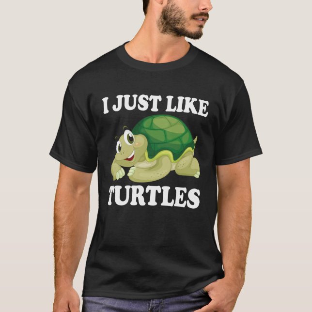 Camiseta I just like Turtles Cute Water Turtle Sea Animal (Frente)