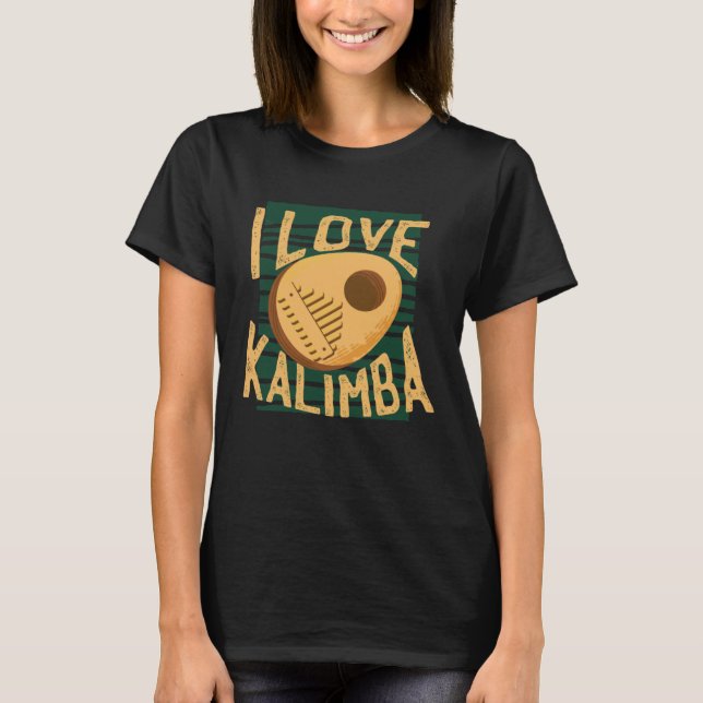 Camiseta I Just Love Kalimba Sound Instrument Kalimba (Frente)