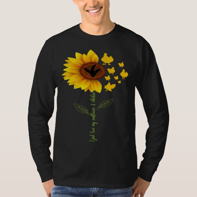 Camiseta I Just Love My Sunflowers Yellow Flowers & Cute Ch (Frente)