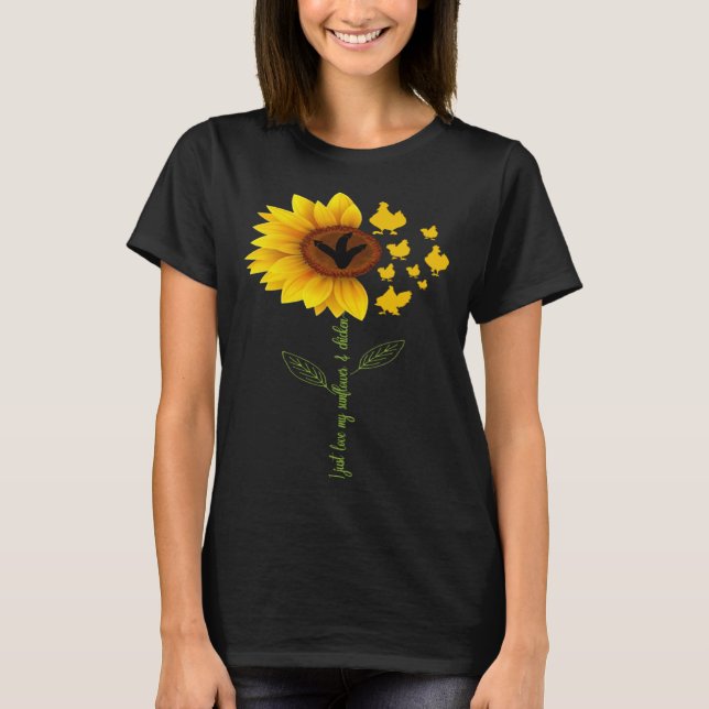 Camiseta I Just Love My Sunflowers Yellow Flowers & Cute Ch (Frente)