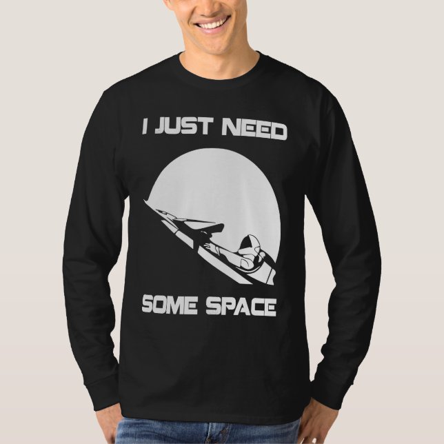 Camiseta I Just Need Some Space For Astronauts Moon (Frente)