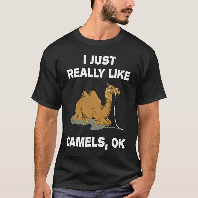 Camiseta I Just Really Like Camels OK Humour  Camel (Frente)