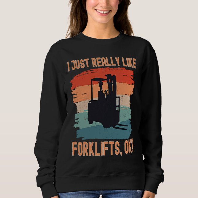 Camiseta I Just Really Like Forklifts Ok Retro Forklift Dri (Frente)