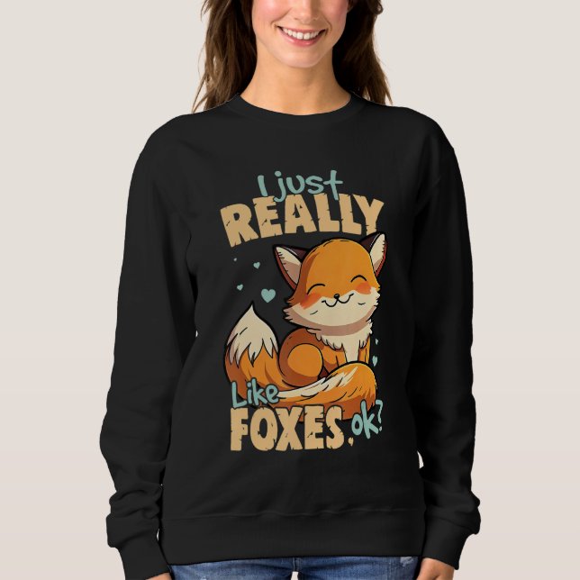 Camiseta I Just Really Like Foxes Ok Fox (Frente)
