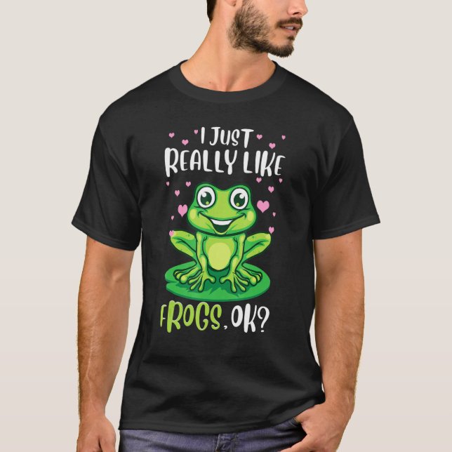 Camiseta I Just Really Like Frogs Ok Tree Frog Women Girls (Frente)