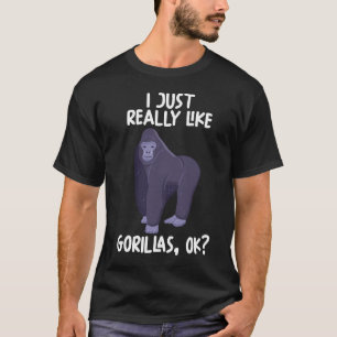 Camiseta I Just Really Like Gorillas Ok