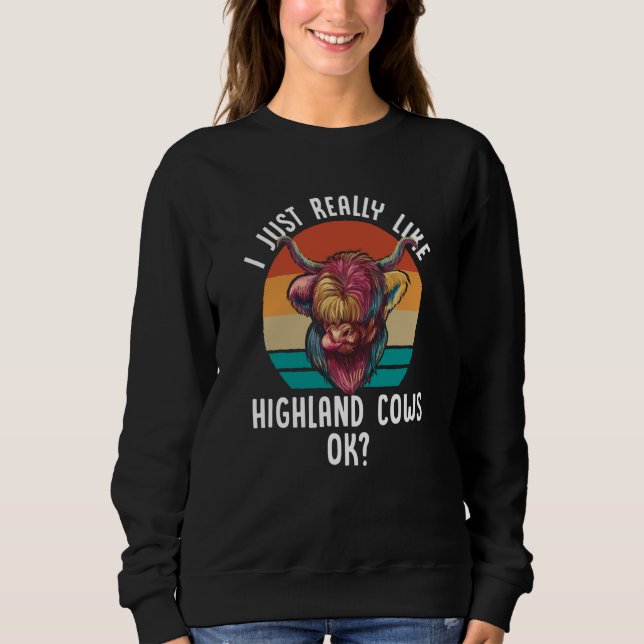 Camiseta I Just Really Like Highland Cows Ok Scottish (Frente)