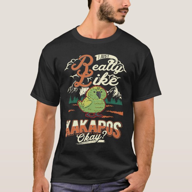 Camiseta I just really like Kakapos Night Parrot Kakapo (Frente)
