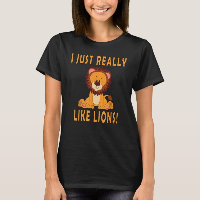 Camiseta I Just Really Like Lions Cute baby lion safari (Frente)