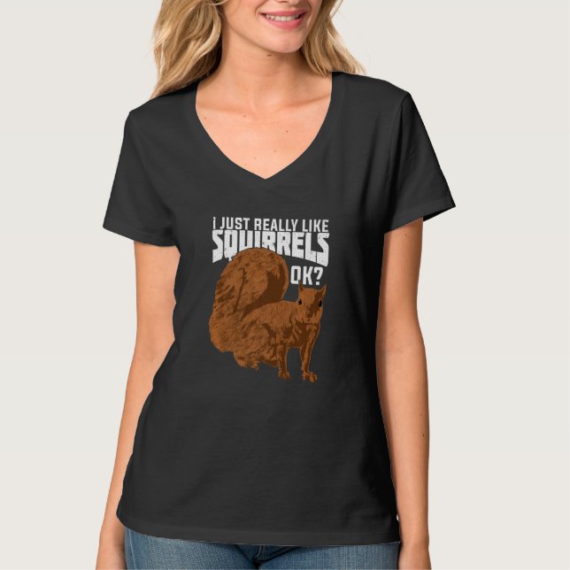 Camiseta I Just Really Like Squirrels Ok Premium (Frente)