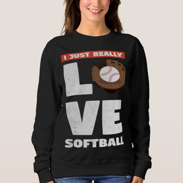 Camiseta I Just Really Love Softball For Baseball Player (Frente)