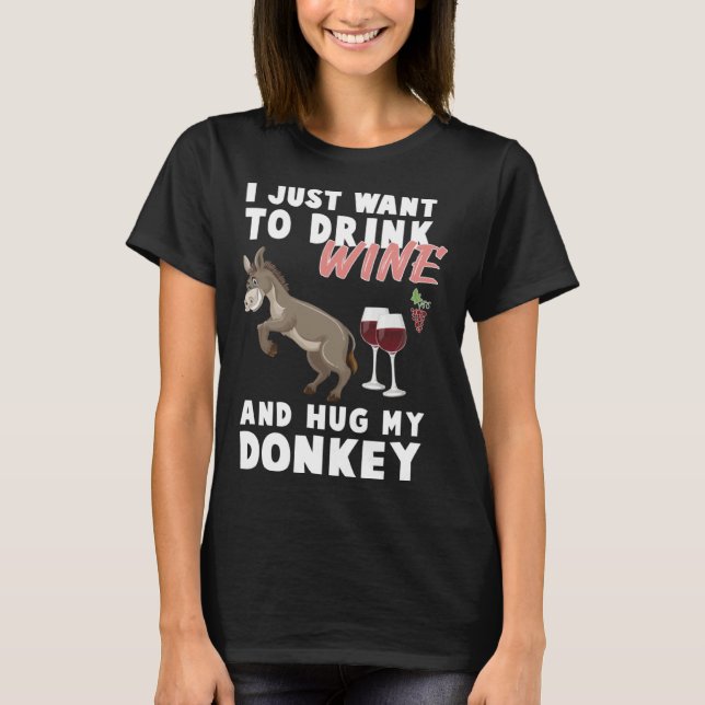 Camiseta I just want to Drink Wine and Hug my Donkey Farmer (Frente)