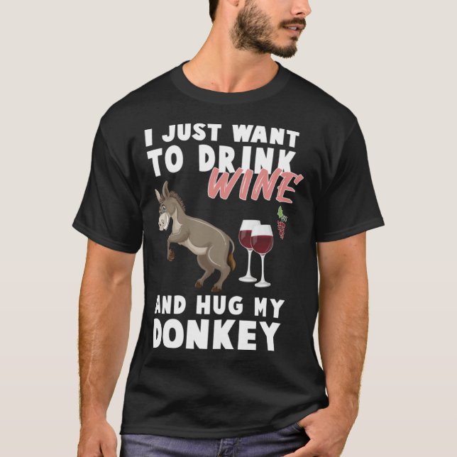 Camiseta I just want to Drink Wine and Hug my Donkey Farmer (Frente)