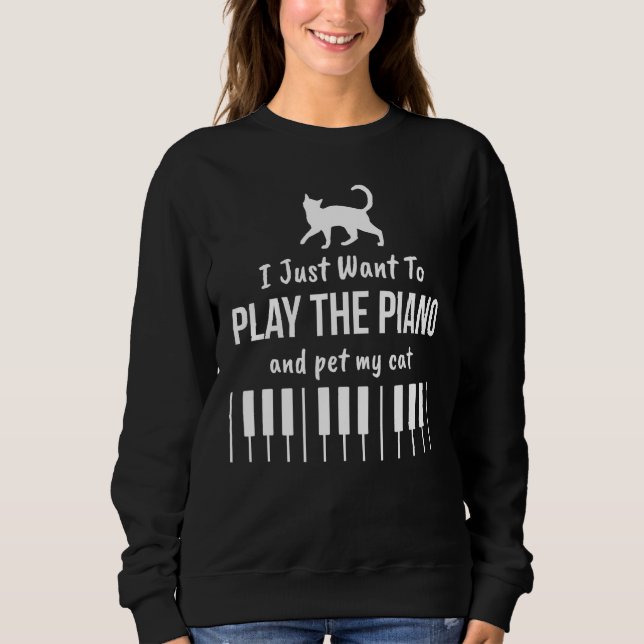 Camiseta I Just Want To Play The Piano And Pet My Cat (Frente)