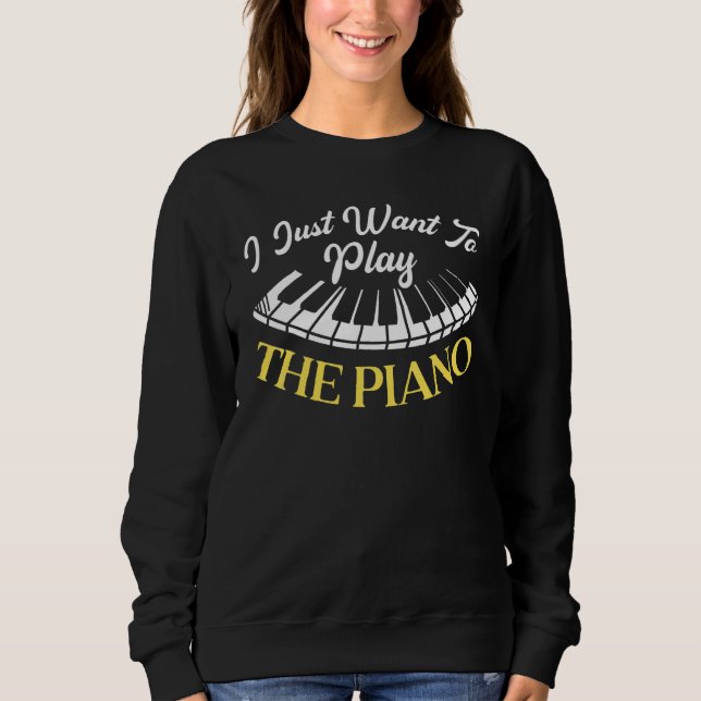 Camiseta I Just Want To Play The Piano Pianist Musical Inst (Frente)
