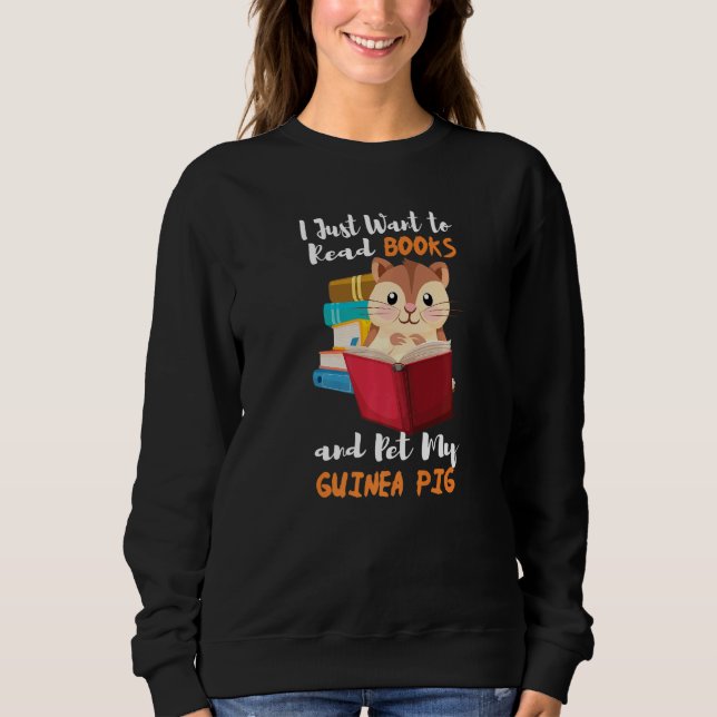Camiseta I Just Want To Read Books And Pet My Guinea Pig (Frente)