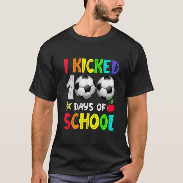Camiseta I Kicked 100 Days Of School 100th Soccer Player Ki (Frente)