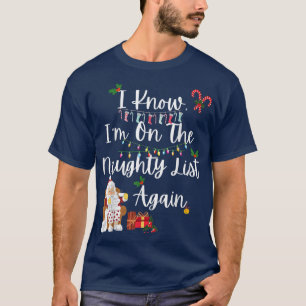 CAMISETA I KNOW IM ON THE NAUGHTY LIST AGAIN, SANTA CANDY X