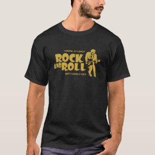 Camiseta I Know, it's only Rock and Roll