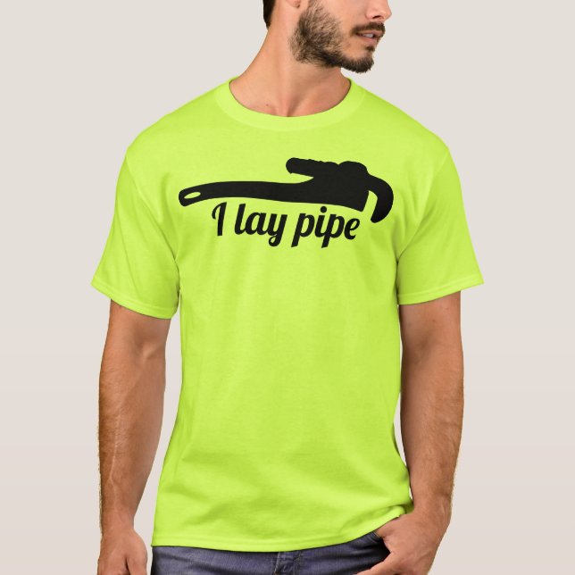 Camiseta I lay pipe (Frente)
