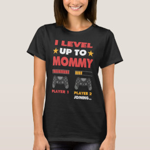Camiseta I Level Up To Mamãe Gamer Dia de as mães Idea 1
